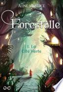 Forestelle - Tome 1