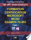 Formation Certification MCSD Examen 70-483 (tome 1)