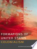 Formations of United States Colonialism