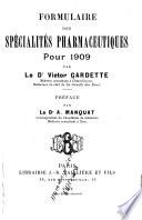 Formulaire des spécialités pharmaceutiques pour 1909