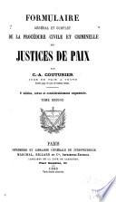Formulaire général et complet de la procédure civile et criminelle des justices de paix