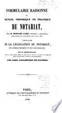 Formulaire raisonné; ou, Manuel théorique et pratique du notariat par Clerc