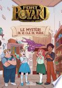 Fort Boyard – Le Mystère de la clé de verre – Lecture roman jeunesse émission TV – Dès 7 ans