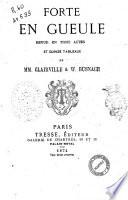 Forte en gueule revue en trois actes et quinze tableaux de mm. Clairville et W. Busnach
