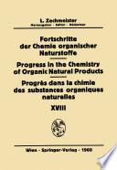 Fortschritte der Chemie organischer Naturstoffe / Progress in the Chemistry of Organic Natural Products / Progrés Dans la Chimie des Substances Organiques Naturelles