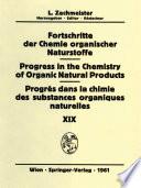 Fortschritte der Chemie Organischer Naturstoffe / Progress in the Chemistry of Organic Natural Products / Progrès dans la Chimie des Substances Organiques Naturelles