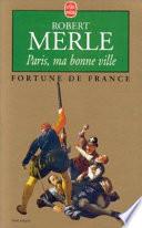 Fortune de France 3: Paris Ma Bonne Ville