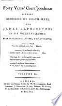 Forty years'correspondence between Geniusses ov boath sexes and J. E., in six pocket-vollumes, foar ov oridginal letters, two ov poetry. (Fifty years'Correspondence, etc.).