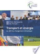 Forum international des transports 2008 : faits marquants: Transport et énergie Le défi du changement climatique