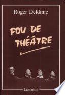 Fou de théâtre