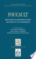 Foucault. Repenser les rapports entre les Grecs et les Modernes