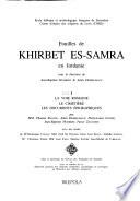 Fouilles de Khirbet es-Samra en Jordanie: La voie romaine, le cimetière, les documents épigraphiques