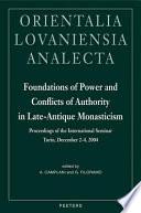 Foundations of Power and Conflicts of Authority in Late-antique Monasticism