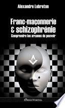 Franc-maçonnerie et schizophrénie