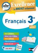 Français 3e - ABC Excellence - Le Brevet brillamment - Cours, Méthode, Exercices - Brevet 2023