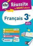Français 3e - ABC Réussite - Le Brevet efficace - Cours, Méthode, Exercices - Brevet 2023 - EPUB