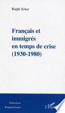 Français et immigrés en temps de crise (1930-1980)
