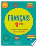 Français, Première. 95 cartes mentales et schémas pour réussir son bac