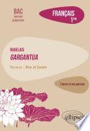 Français. Première. L'œuvre et son parcours : Rabelais - Gargantua - Parcours Rire et Savoir - Nouveaux programmes