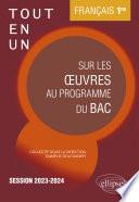 Français. Première. Tout-en-un sur les oeuvres au programme du bac