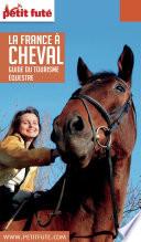 France à cheval 2016 Petit Futé