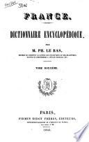 France dictionnaire encyclopedique par Ph. Le Bas