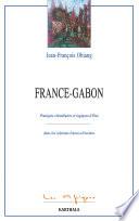 France-Gabon. Pratiques clientélaires et logiques d'Etat