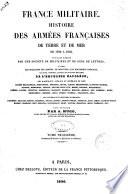 France militaire Histoire des armées françaises de terre et de mer, de 1792 a 1833 revu et publie par A. Hugo