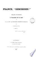 France, “Remember.” Chant funèbre à l'occasion de la mort de ... la duchesse Hélène d'Orléans. Par le Dernier Trouvère
