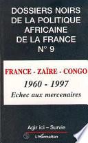 FRANCE-ZAÏRE-CONGO 1960-1997