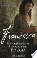 Francesca, Empoisonneuse à la cour des Borgia