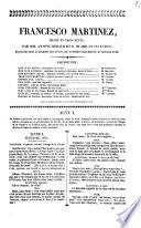 Francesco Martinez drame en trois actes par MM. Antony Béraud et E. Huard. Représenté pour la première fois à Paris, sur le théâtre Saint-Marcel, le 21 février 1840