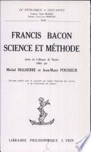 Francis Bacon, science et méthode