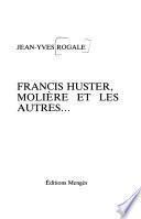 Francis Huster, Molière et les autres--