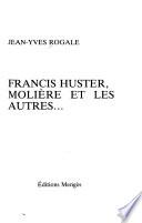 Francis Huster, Molière et les autres--