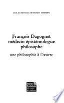 François Dagognet médecin, épistémologue, philosophe