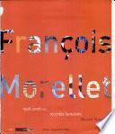 François Morellet, 1926-2006 etc...