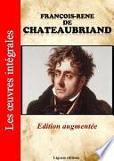 François-René de Chateaubriand - Les oeuvres complètes (Edition augmentée)