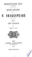 François; V. Hugo traducteur. Œuvres complètes de W. Shakespeare