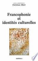 Francophonie et identités culturelles