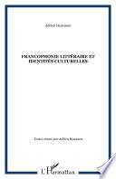 Francophonie littéraire et identités culturelles