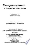Francophonie roumaine et intégration européenne