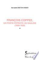 Franc̨ois Coppée, un poète patriote au Gaulois (1898-1902)