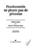 Frankenstein ne plante pas de pétunias