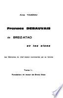 Fransez Debauvais de Breiz-Atao et les siens: Fondation et essor de Breiz-Atao