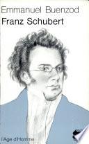 Franz Schubert. - [Lausanne]: Ed. L'Age d'homme (1988). 179 S. 8°