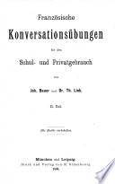 Französische Conversationsübungen für den Schul- und Privatgebrauch