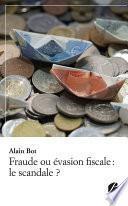Fraude ou évasion fiscale : le scandale ?