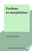 Fredons et marjolaines