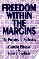 Freedom Within the Margins